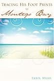 Tracing His Foot Prints to Montego Bay