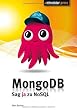 MongoDB: Sag Ja zu NoSQL