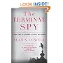 The Terminal Spy: A True Story of Espionage, Betrayal and Murder