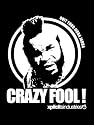 Xplicit Crazy Fool T-Shirt