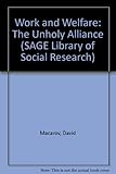 Work and welfare : the unholy alliance