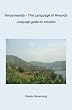 Ikinyarwanda - The Language of Rwanda: Language guide for travelers