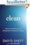 Clean: Overcoming Addiction and Ending America's Greatest Tragedy