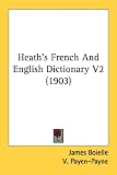Heath's French and English Dictionary V2 (1903): 2