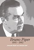 Produkt-Bild: Bruno Piper 1901-1982: Kronachs Retter aus schwerer Zeit