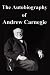 The Autobiography of Andrew Carnegie