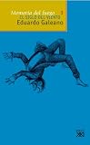 Memoria del fuego, vol. 3: El siglo del viento (Spanish Edition)