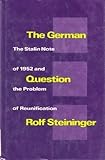 The German question : the Stalin note of 1952 and the problem of reunification
