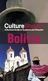 CultureShock! Bolivia: A Survival & Etiquette)