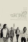 When YouRe Strange - A Film About The Doors