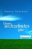 Unser sechzehntes Jahr