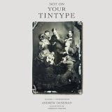 Not on Your Tintype