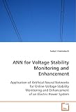 ANN for Voltage Stability Monitoring and Enhancement: Application of Artificial Neural Networks for Online Voltage Stability Monitoring and Enhancement of an Electric Power System
