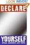 Declare Yourself: Speak. Connect. Act. Vote. More Than 50 Celebrated Americans Tell You Why