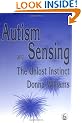 Autism and Sensing: The Unlost Instinct