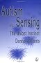 Autism and Sensing: The Unlost Instinct