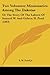 Two Volunteer Missionaries Among The Dakotas: Or The Story Of The Labors Of Samuel W. And Gideon H. Pond (1893)