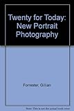 Twenty for today : new portrait photography