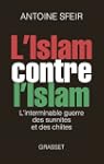ISLAM CONTRE L'ISLAM (L') : L'INTERMI...