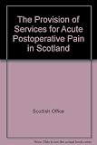 The provision of services for acute postoperative pain in Scotland