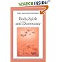 Body, Spirit, and Democracy