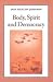 Body, Spirit, and Democracy