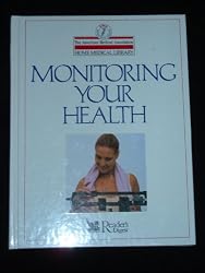 Monitoring Your Health (The American Medical Association Home Medical Library)