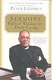Sermons: Biblical Wisdom For Daily Living