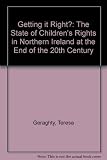Getting it right? : the state of children's rights in Northern Ireland at the end of the 20th century