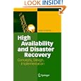 High Availability and Disaster Recovery: Concepts, Design, Implementation