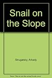 The snail on the slope