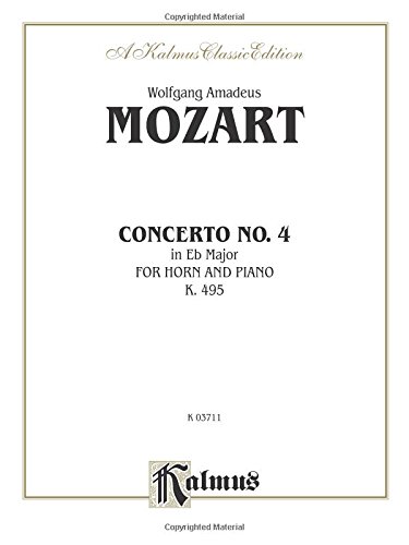 Horn Concerto No. 4 in E-flat Major, K. 495: Part(s) (Kalmus Edition)