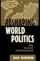 Reshaping World Politics