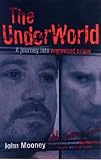 The Underworld: A Journey into Organised Crime
