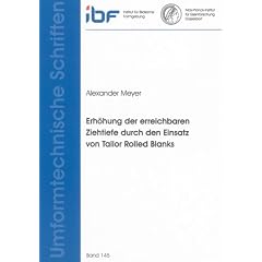 Erh�hung der erreichbaren Ziehtiefe durch den Einsatz von Tailor Rolled Blanks