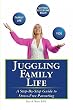 Juggling Family Life: A Step-By-Step Guide to Stress-Free Parenting