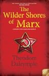 The Wilder Shores of Marx: Journeys i...