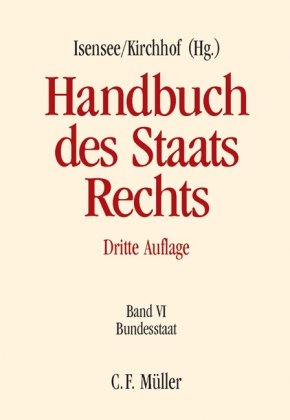 Produkt-Bild: Handbuch des Staatsrechts der Bundesrepublik Deutschland: Handbuch des Staatsrechts: Band VI: Bundesstaat: BD VI