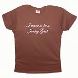 Flirty Diva Tees Woman's LooseFit T-Shirt-I want to be a Jersey Girl-Brown-Pink