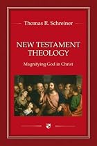 New Testament Theology: Magnifying God in Christ