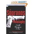 The Sopranos and Philosophy: I Kill Therefore I am (Popular Culture and Philosophy)