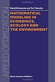 Mathematical Modeling in Economics, Ecology and the Environment (Applied Optimization)