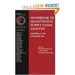 Handbook of Quantitative Supply Chain Analysis: Modeling in the E-Business Era