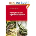 Die Amphibien und Reptilien Deutschlands