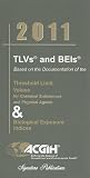 2011 TLVs and BEIs (Tlvs & Beis: Threshold Limit Values for Chemical Substances)