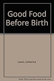 Good food before birth