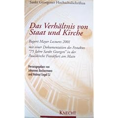 Das Verh�ltnis von Staat und Kirche: Rupert Mayer Lectures 2001