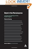 Style in the Renaissance: Language and Ideology in Early Modern England (Advanced in Stylistics)