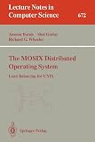 The MOSIX Distributed Operating System: Load Balancing for UNIX (Lecture Notes in Computer Science)