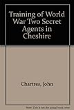 The training of World War Two secret agents in Cheshire